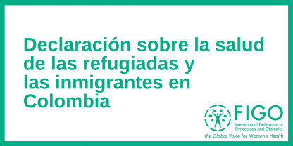 Declaración sobre la salud de las refugiadas y las inmigrantes en Colombia
