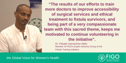 Dr Fekade discusses his efforts as a FIGO trained Fistula Surgeon