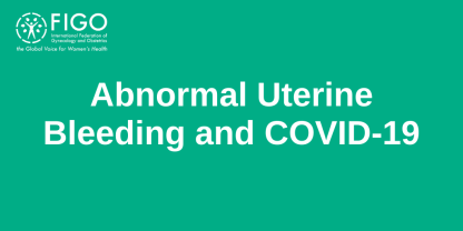 Abnormal Uterine Bleeding and COVID 19