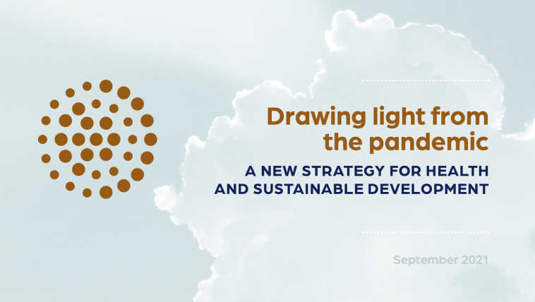Image with title of the report: Drawing light from the pandemic: a new strategy for health and sustainable development 